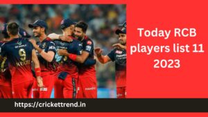 Read more about the article Today RCB players list 11 2023