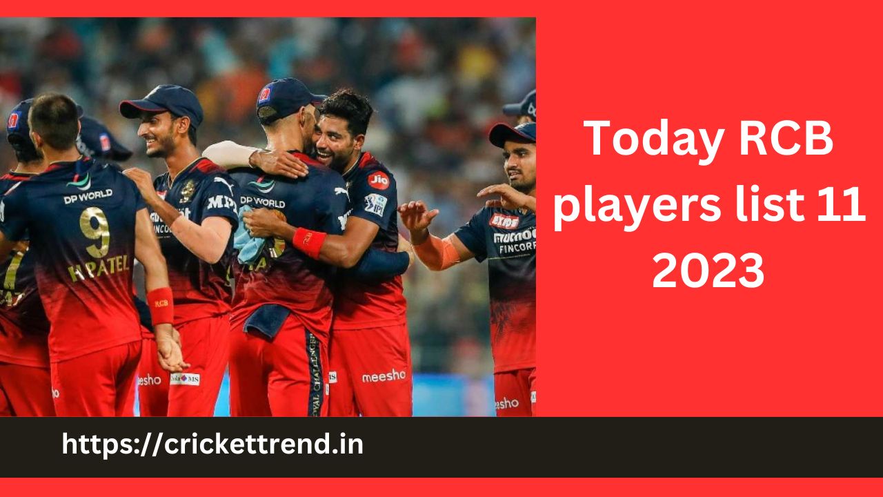 You are currently viewing Today RCB players list 11 2023