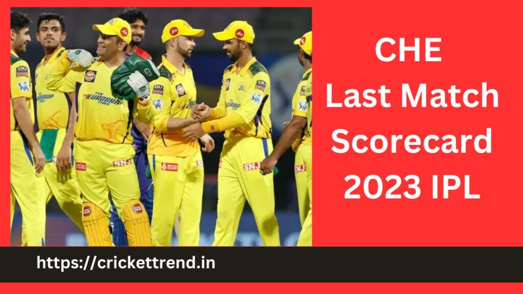 CHE Last Match Scorecard 2023 IPL