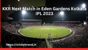 Read more about the article KKR Next Match in Eden Gardens Kolkata IPL 2023