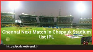 Read more about the article Chennai Next Match in Chepauk Stadium list IPL
