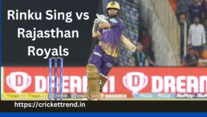 Read more about the article Rinku Singh  vs RR | Rinku Sing vs Rajasthan Royals