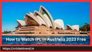 Read more about the article How to Watch IPL in Australia 2023 Free