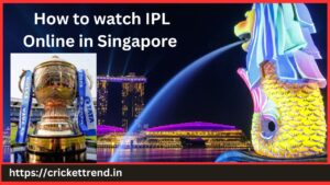 Read more about the article How to watch IPL Online in Singapore