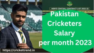 Read more about the article Pakistan Cricketer Salary per month 2023