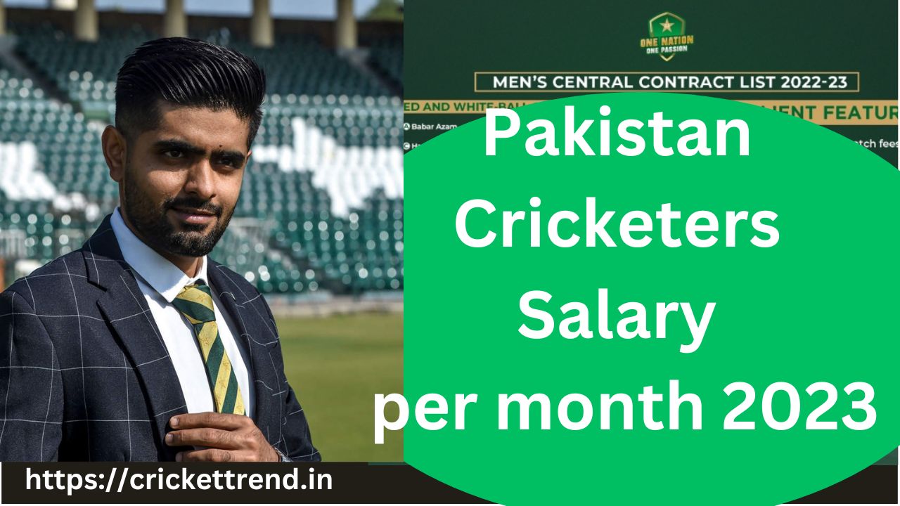 You are currently viewing Pakistan Cricketer Salary per month 2023